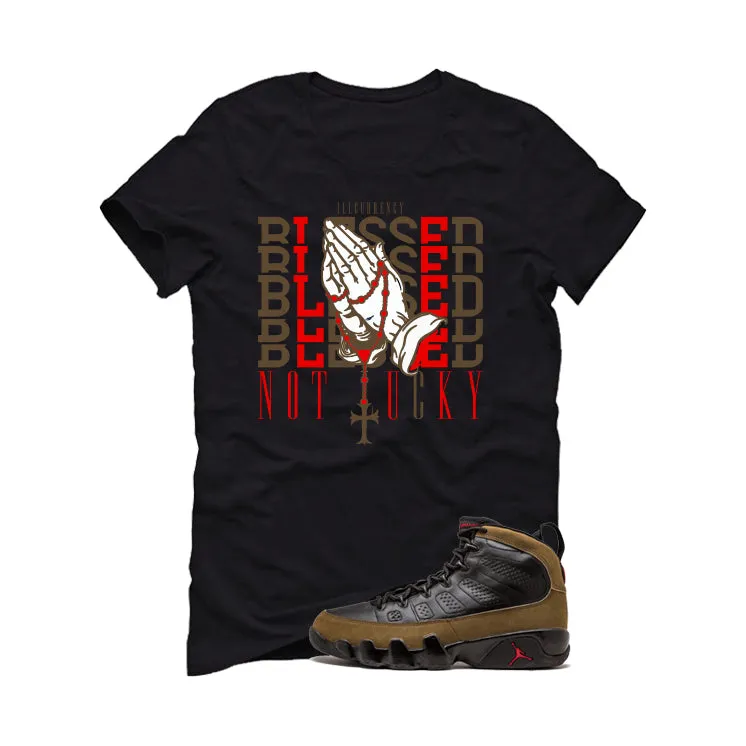 Air Jordan 9 Olive Black T-Shirt (Blessed not lucky)| illcurrency